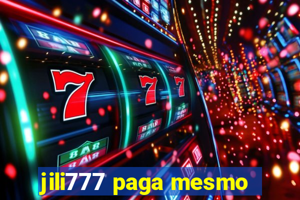 jili777 paga mesmo